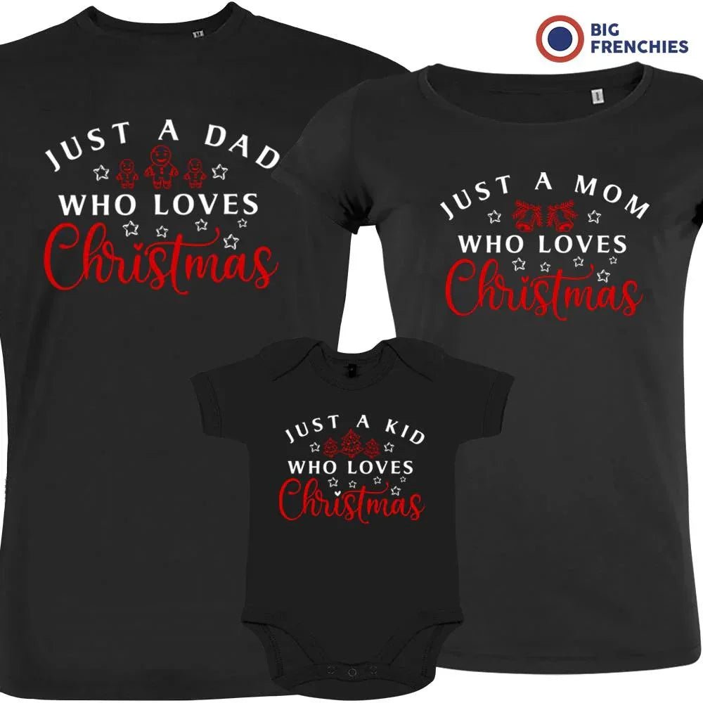 Just a Dad Mom Kid Who Loves Christmas Matching Family Organic Tees (Set of 3) - Create Marketplace