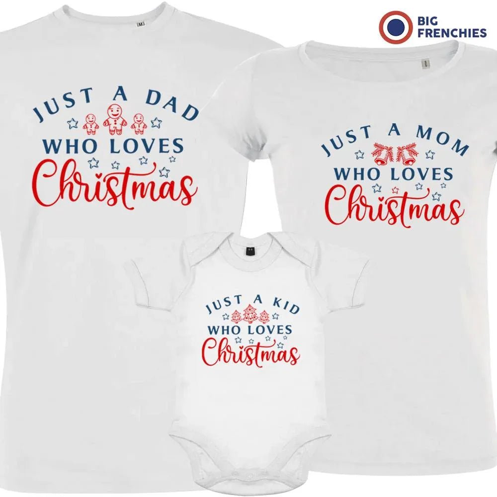 Just a Dad Mom Kid Who Loves Christmas Matching Family Organic Tees (Set of 3) - Create Marketplace