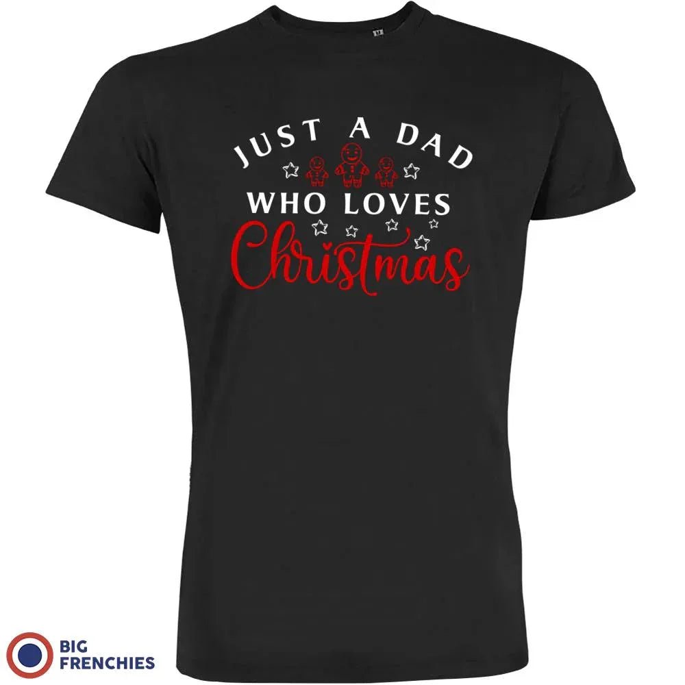 Just a Dad Who Loves Christmas Men's Organic Cotton Tee - Create Marketplace