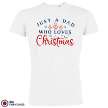 Just a Dad Who Loves Christmas Men's Organic Cotton Tee - Create Marketplace