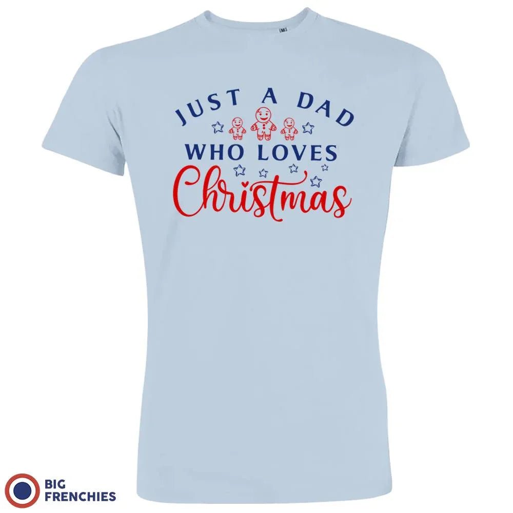 Just a Dad Who Loves Christmas Men's Organic Cotton Tee - Create Marketplace
