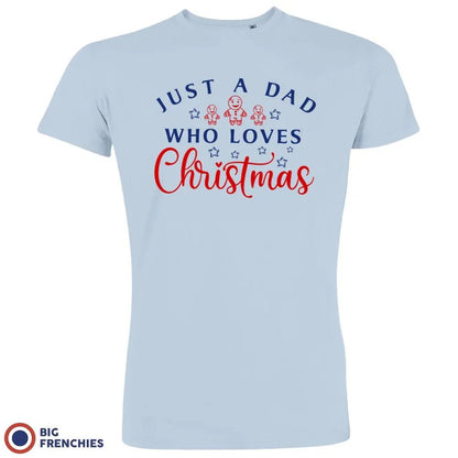 Just a Dad Who Loves Christmas Men's Organic Cotton Tee - Create Marketplace