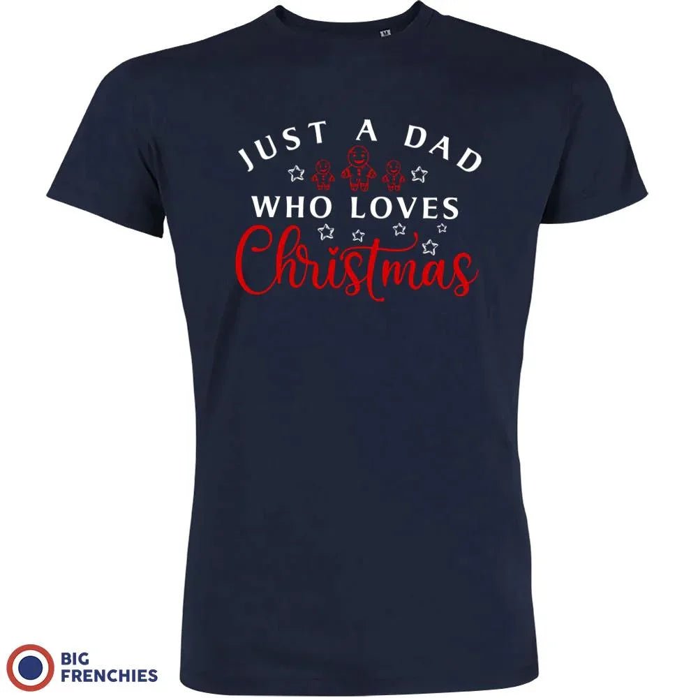 Just a Dad Who Loves Christmas Men's Organic Cotton Tee - Create Marketplace