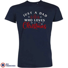 Just a Dad Who Loves Christmas Men's Organic Cotton Tee - Create Marketplace