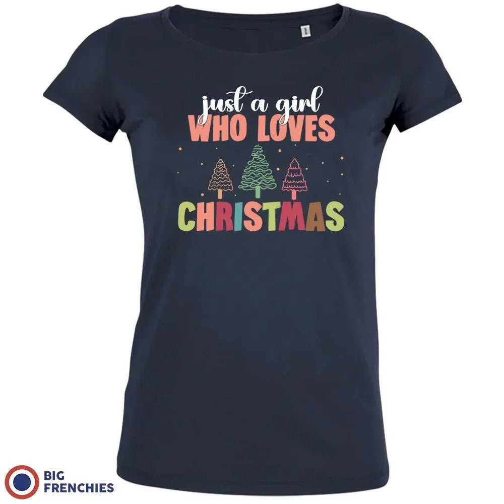Just A Girl Who Loves Christmas Women's Organic Cotton Tee - Create Marketplace