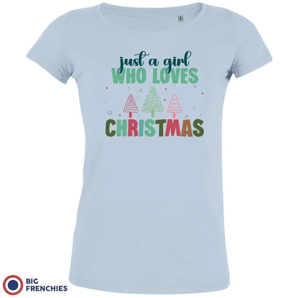 Just A Girl Who Loves Christmas Women's Organic Cotton Tee - Create Marketplace