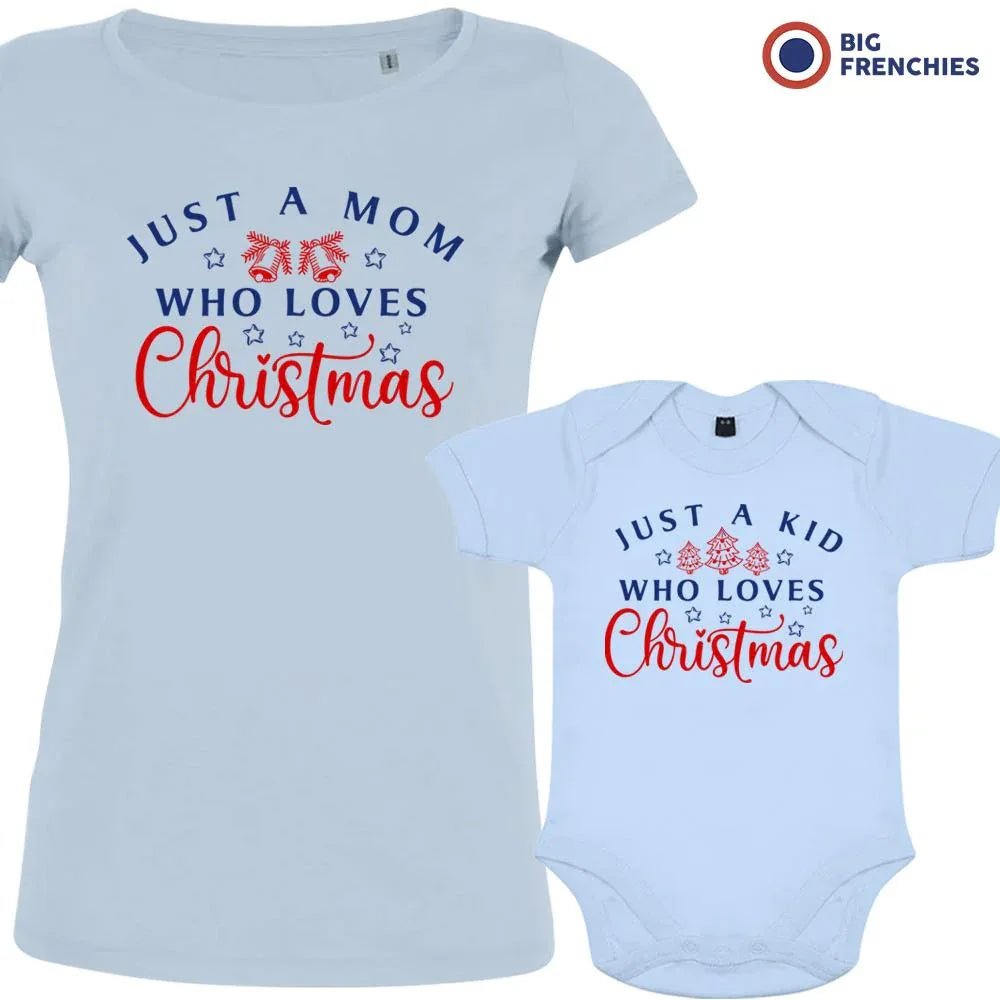 Just a Mom Kid Who Loves Christmas Mom and Child Organic Cotton family Set (Set of 2) - Create Marketplace