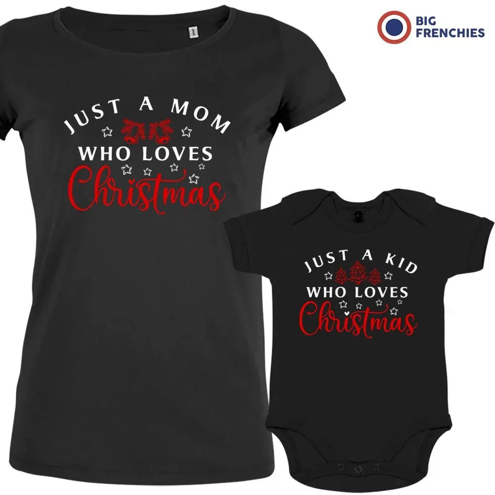 Just a Mom Kid Who Loves Christmas Mom and Child Organic Cotton family Set (Set of 2) - Create Marketplace