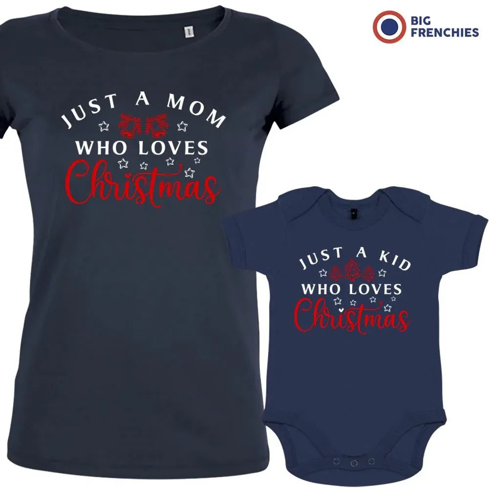 Just a Mom Kid Who Loves Christmas Mom and Child Organic Cotton family Set (Set of 2) - Create Marketplace