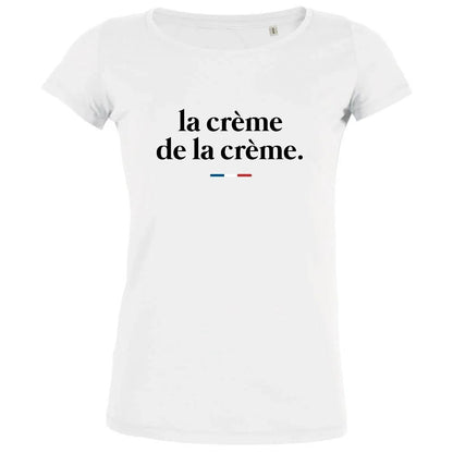 La Crème De La Crème Women's Organic Tee - Create Marketplace