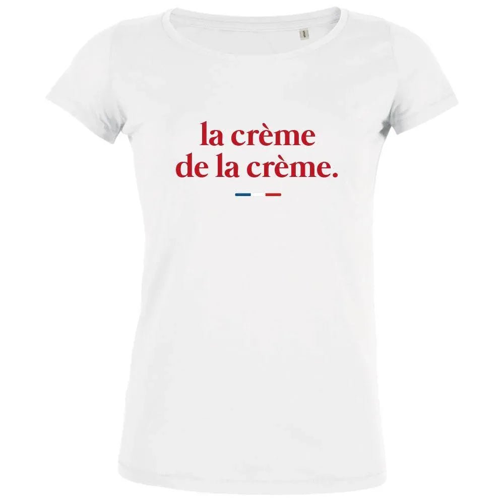 La Crème De La Crème Women's Organic Tee - Create Marketplace