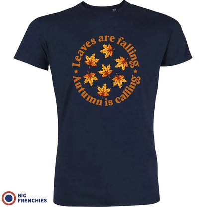 Leaves Are Falling Autumn Is Calling Men's Organic Cotton Tee - Create Marketplace