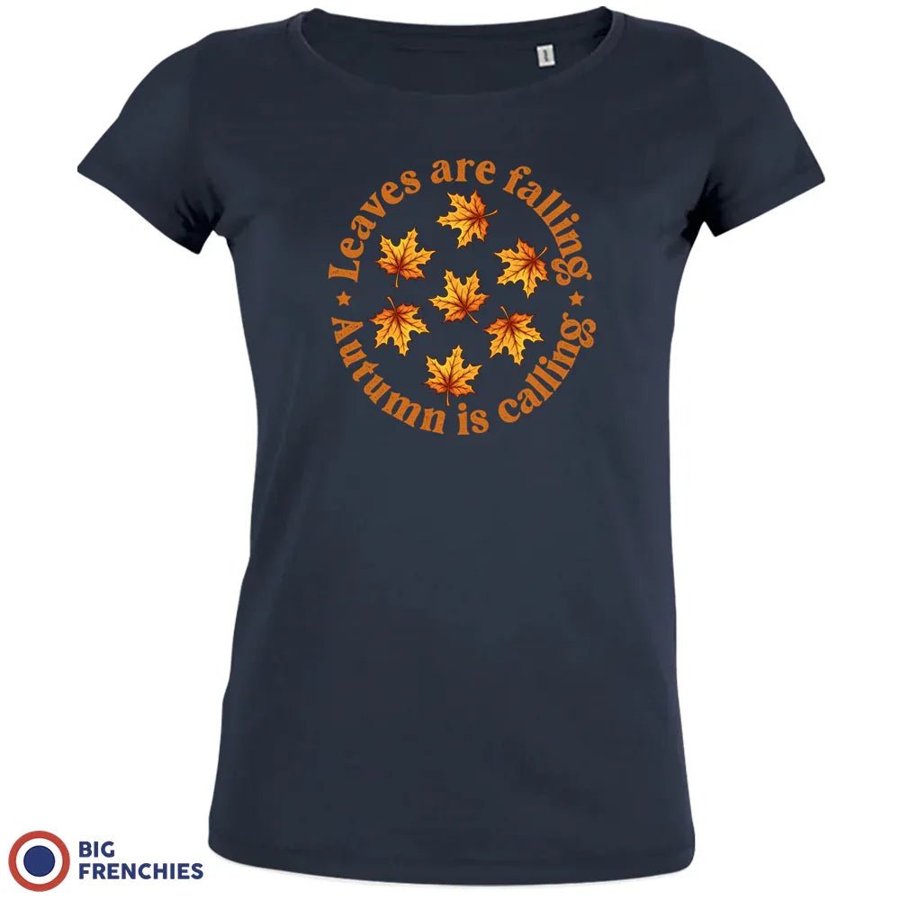 Leaves Are Falling Autumn Is Calling Women's Organic Cotton Tee - Create Marketplace