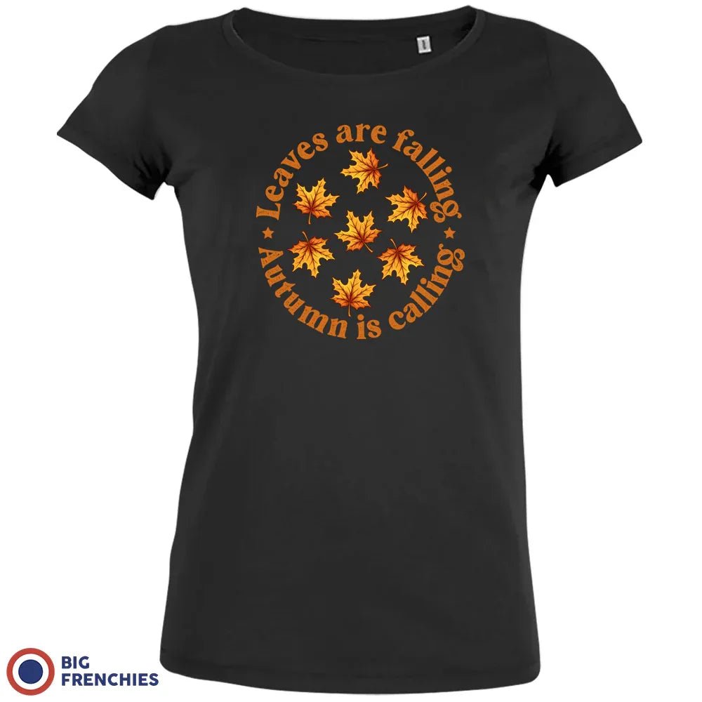 Leaves Are Falling Autumn Is Calling Women's Organic Cotton Tee - Create Marketplace