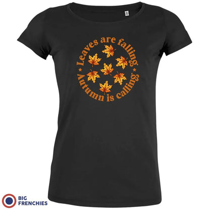 Leaves Are Falling Autumn Is Calling Women's Organic Cotton Tee - Create Marketplace