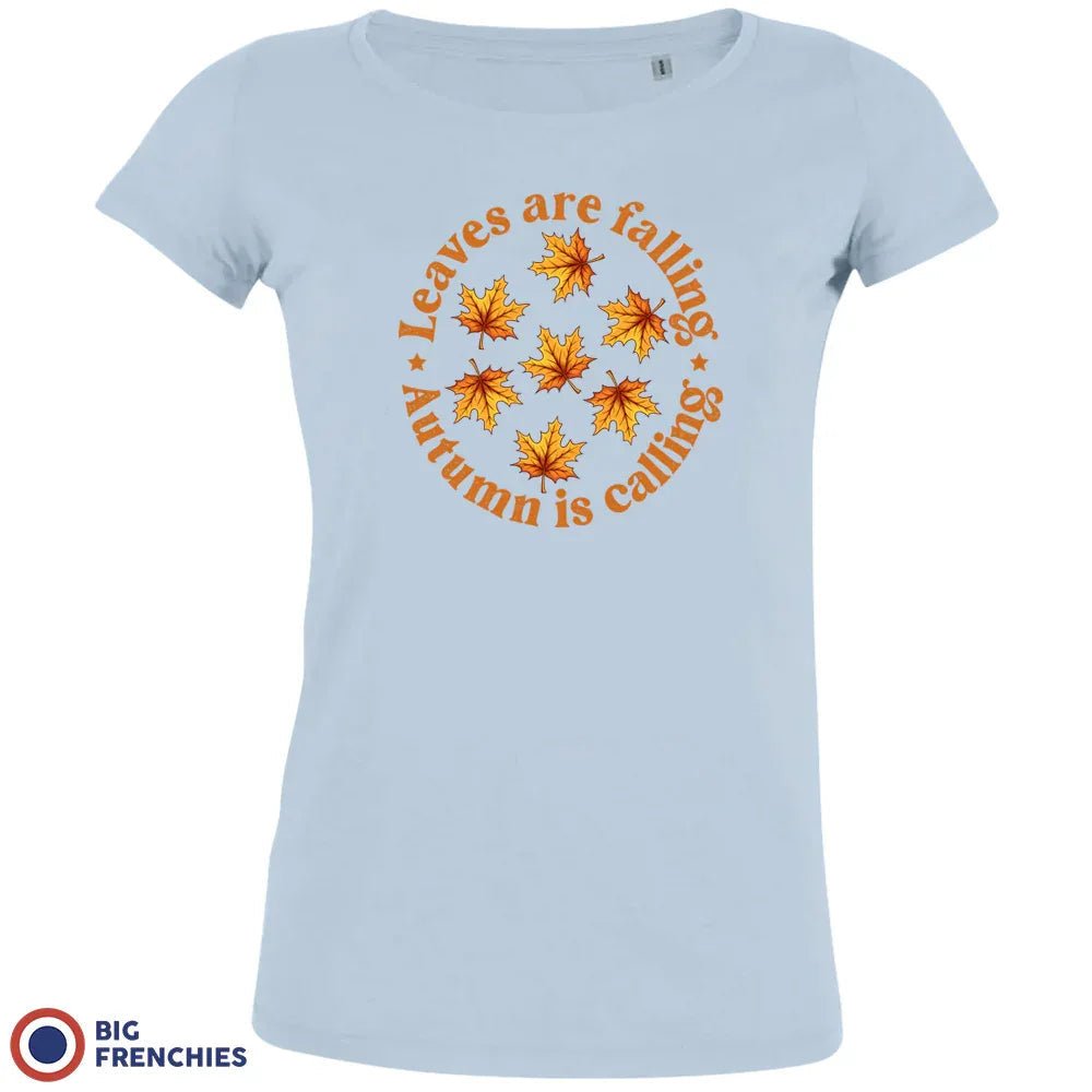 Leaves Are Falling Autumn Is Calling Women's Organic Cotton Tee - Create Marketplace