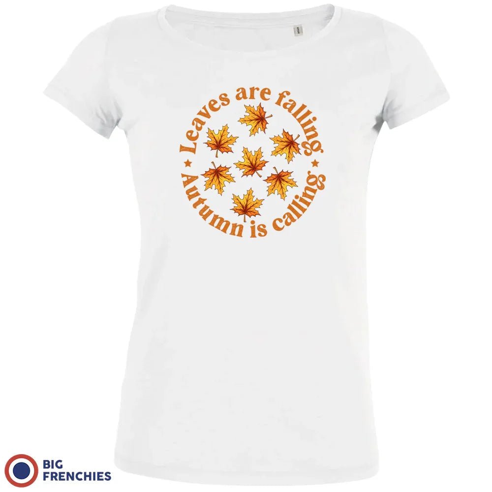 Leaves Are Falling Autumn Is Calling Women's Organic Cotton Tee - Create Marketplace