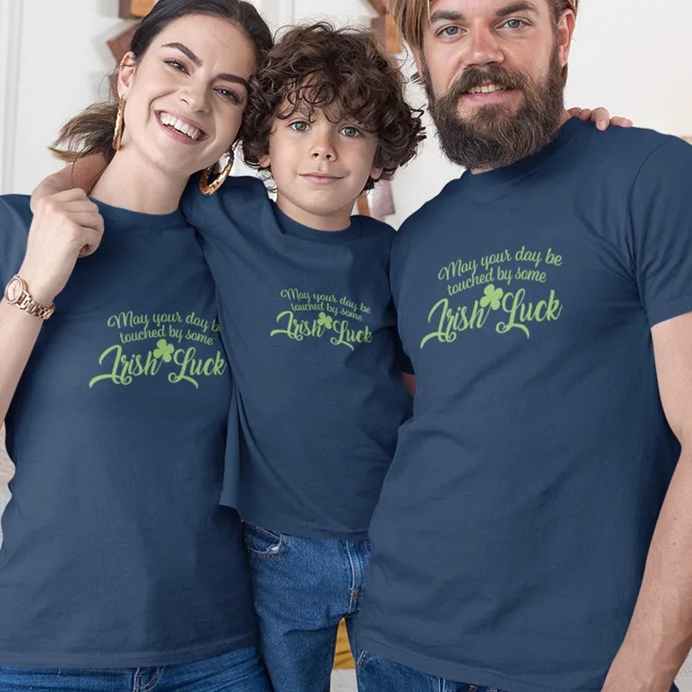 May Your Day Be Touched by Some Irish Luck Matching Organic Cotton T-Shirts Family Set (Set of 3) - Create Marketplace