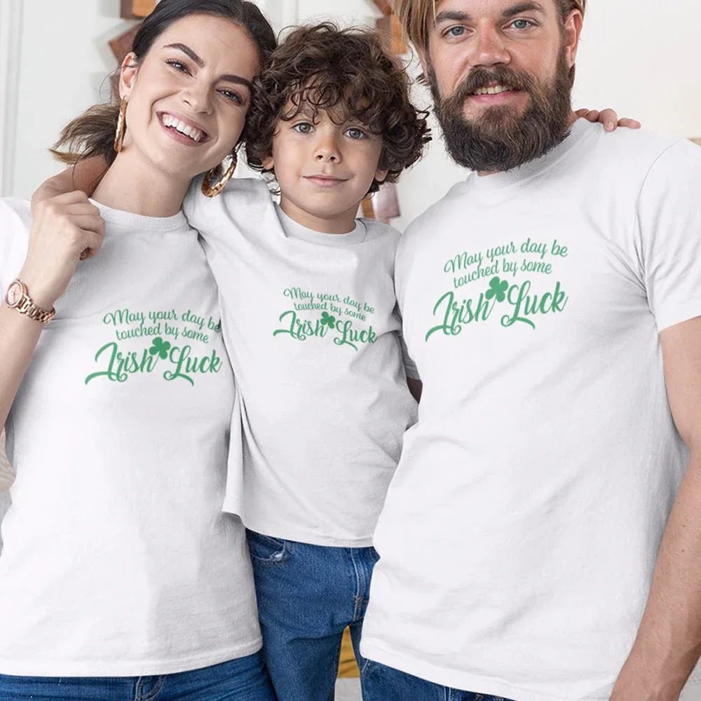 May Your Day Be Touched by Some Irish Luck Matching Organic Cotton T-Shirts Family Set (Set of 3) - Create Marketplace