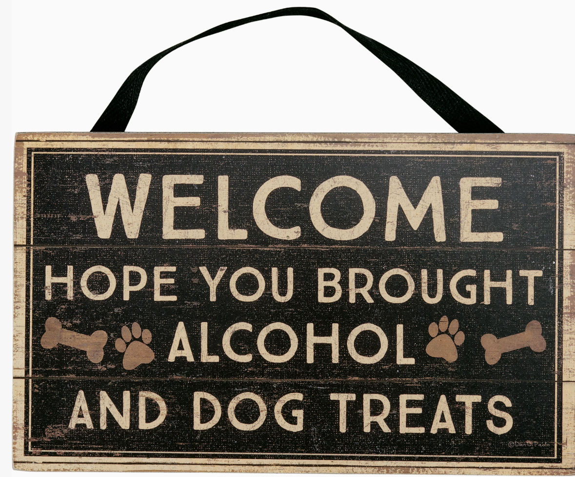 You Brought Dog Treats Hanging Decor