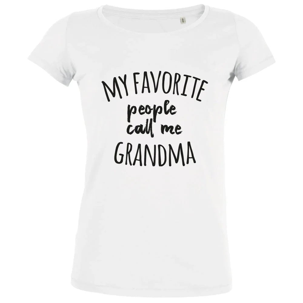 My Favorite People Call Me Grandma Women's Organic Tee - Create Marketplace