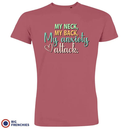 My Neck My Back My Anxiety Attack Men's Organic Cotton Tee - Create Marketplace