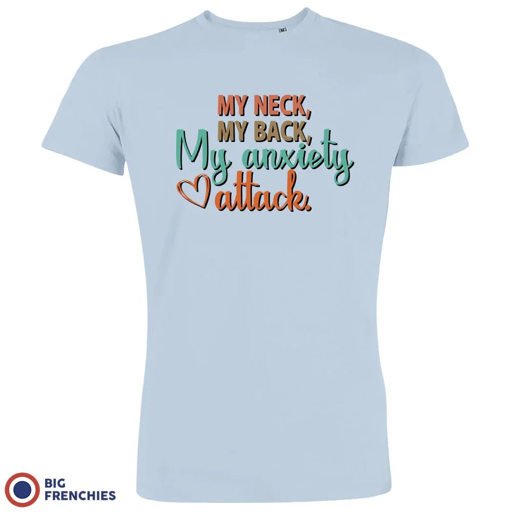 My Neck My Back My Anxiety Attack Men's Organic Cotton Tee - Create Marketplace