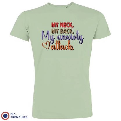 My Neck My Back My Anxiety Attack Men's Organic Cotton Tee - Create Marketplace