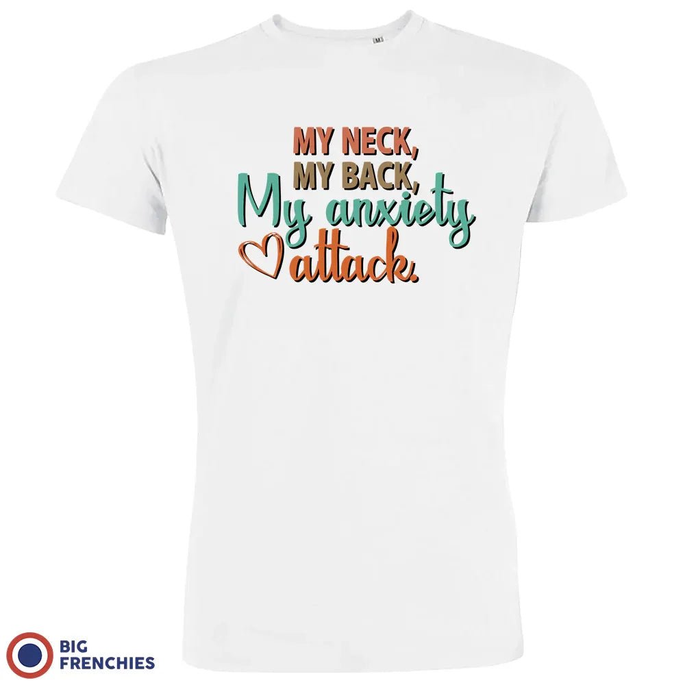 My Neck My Back My Anxiety Attack Men's Organic Cotton Tee - Create Marketplace