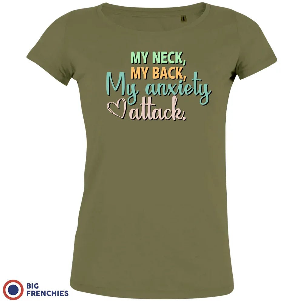 My Neck My Back My Anxiety Attack Women's Organic Cotton Tee - Create Marketplace