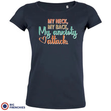 My Neck My Back My Anxiety Attack Women's Organic Cotton Tee - Create Marketplace