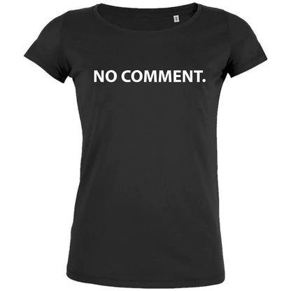 No Comment Women's Organic Tee - Create Marketplace