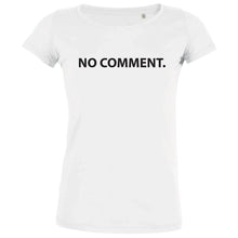 No Comment Women's Organic Tee - Create Marketplace