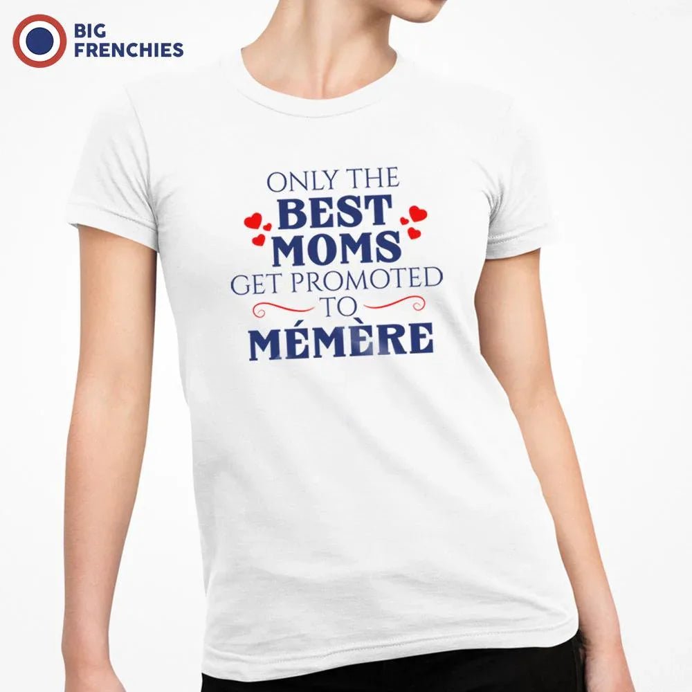 Only The Best Moms Get Promoted to Mémère Women's Organic Cotton Tee - Create Marketplace