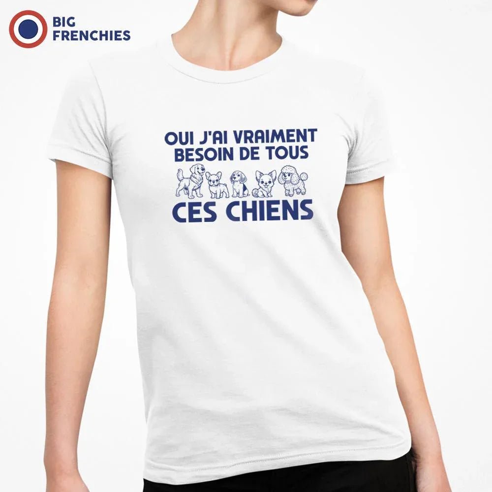Oui J'ai Vraiment Besoin De Tous Ces Chiens Women's Organic Cotton Tee - Create Marketplace