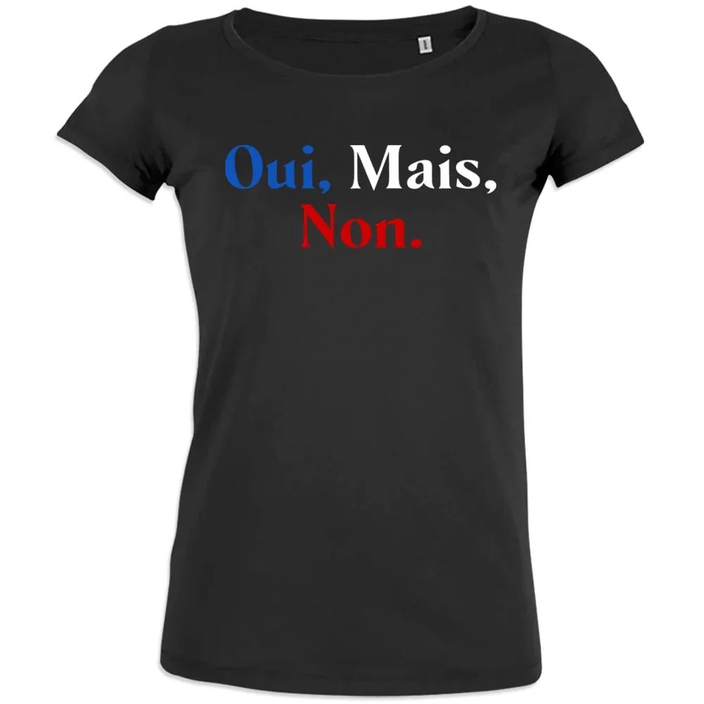 Oui Mais Non Women's Organic Cotton Tee - Create Marketplace