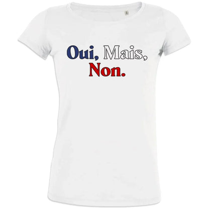 Oui Mais Non Women's Organic Cotton Tee - Create Marketplace