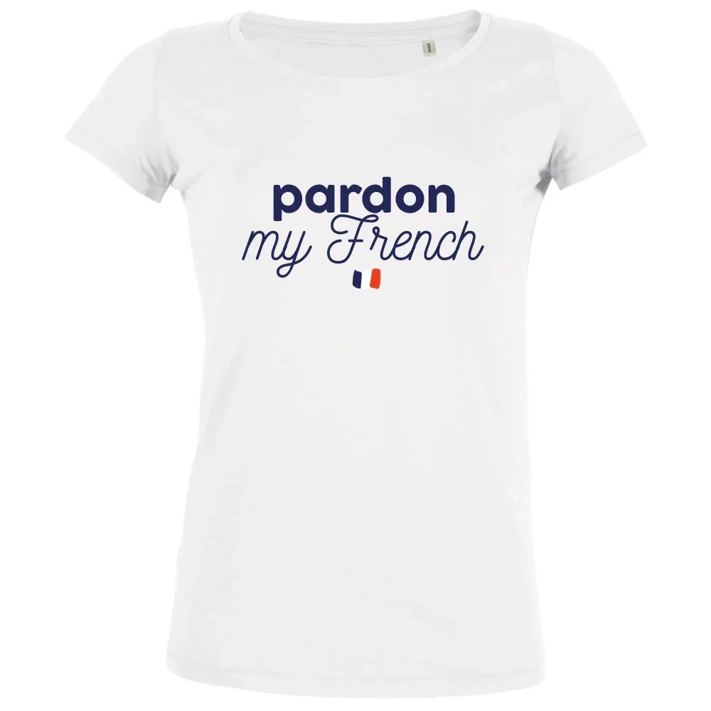 Pardon My French Women's Organic Tee - Create Marketplace