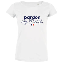 Pardon My French Women's Organic Tee - Create Marketplace