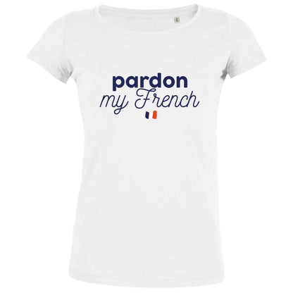 Pardon My French Women's Organic Tee - Create Marketplace