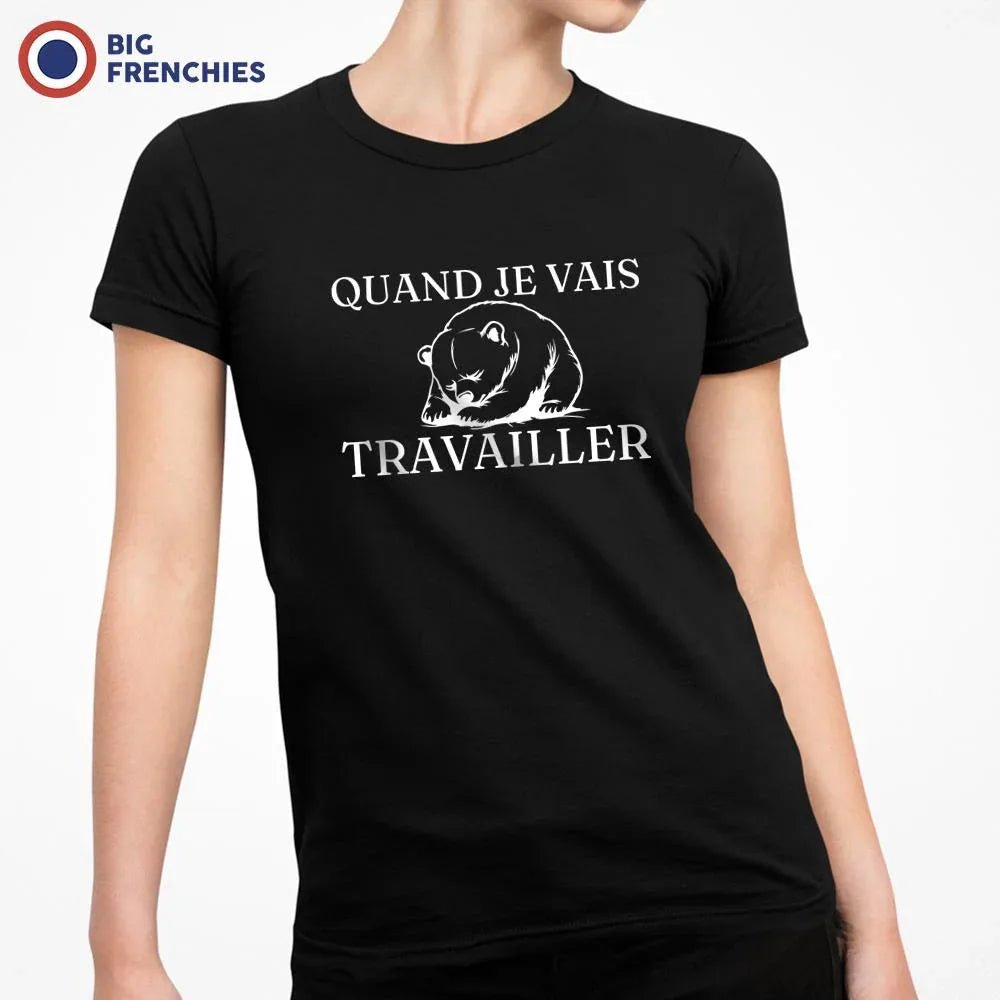 Quand Je Vais Travailler Women's Organic Cotton Tee - Create Marketplace