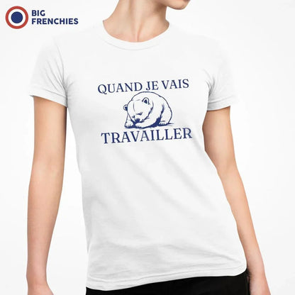 Quand Je Vais Travailler Women's Organic Cotton Tee - Create Marketplace