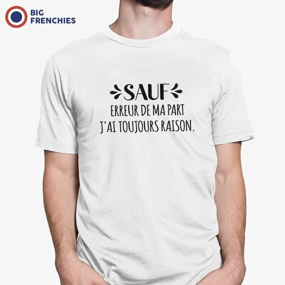Sauf Erreur De Ma Part J'ai Toujours Raison Men's Organic Cotton Tee - Create Marketplace