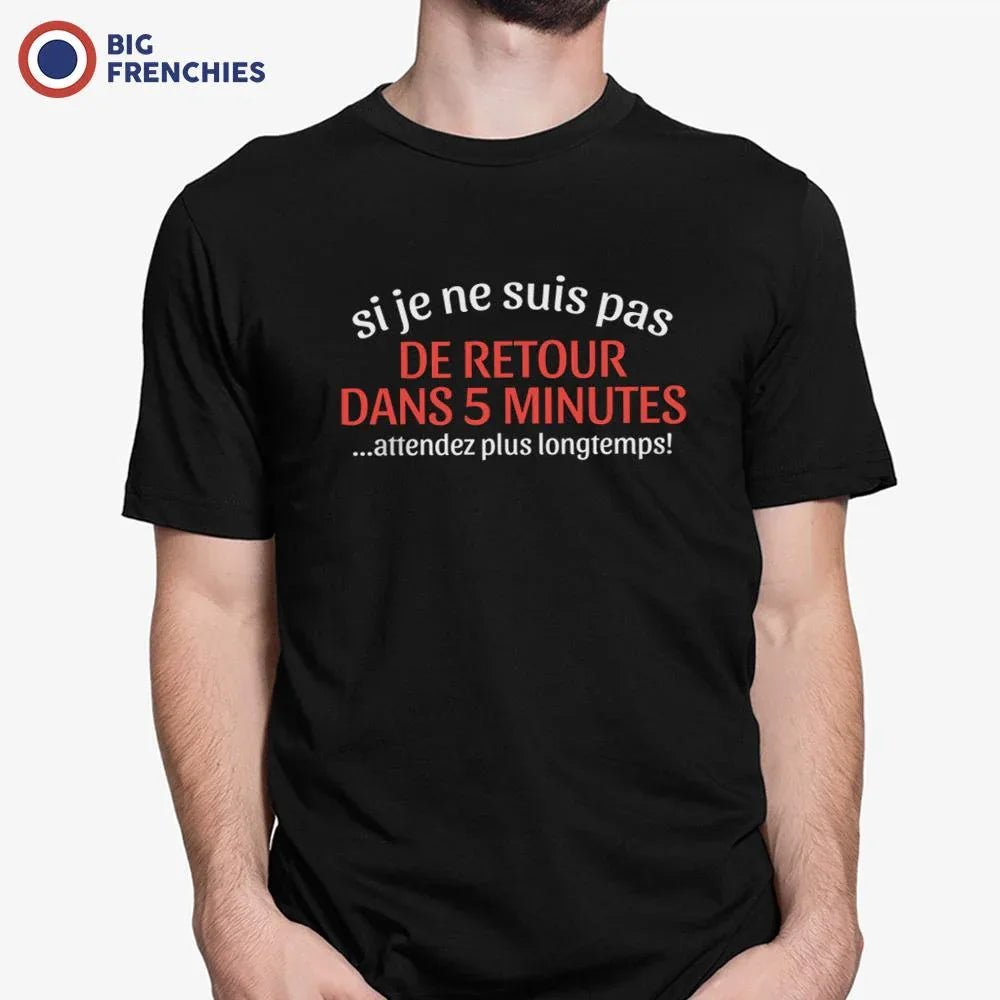 Si Je Ne Suis Pas De Retour Dans 5mn Attendez Plus Longtemps Men's Organic Cotton Tee - Create Marketplace