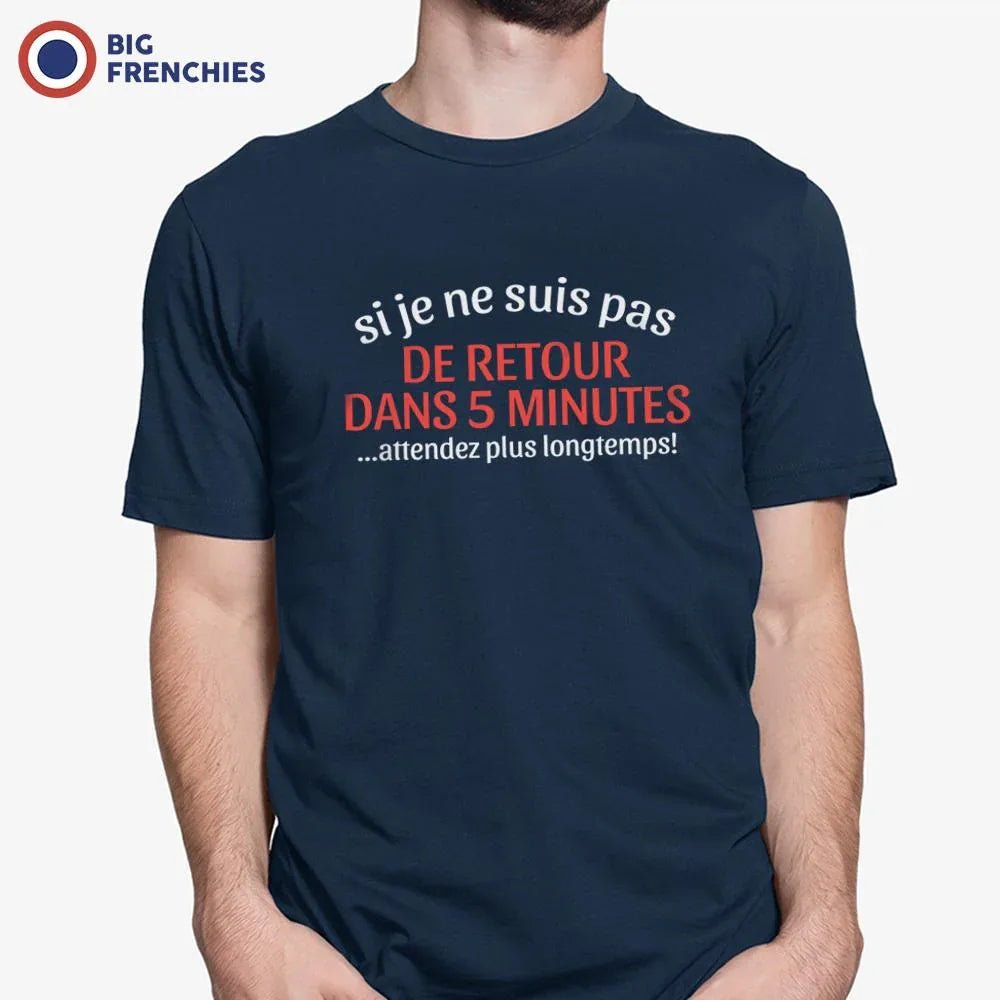 Si Je Ne Suis Pas De Retour Dans 5mn Attendez Plus Longtemps Men's Organic Cotton Tee - Create Marketplace