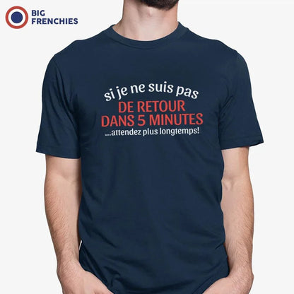 Si Je Ne Suis Pas De Retour Dans 5mn Attendez Plus Longtemps Men's Organic Cotton Tee - Create Marketplace