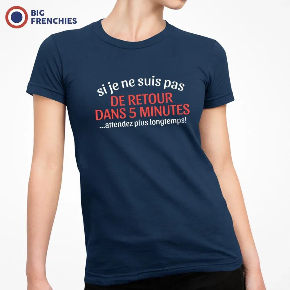Si Je Ne Suis Pas De Retour Dans 5mn Attendez Plus Longtemps Women's Organic Cotton Tee - Create Marketplace