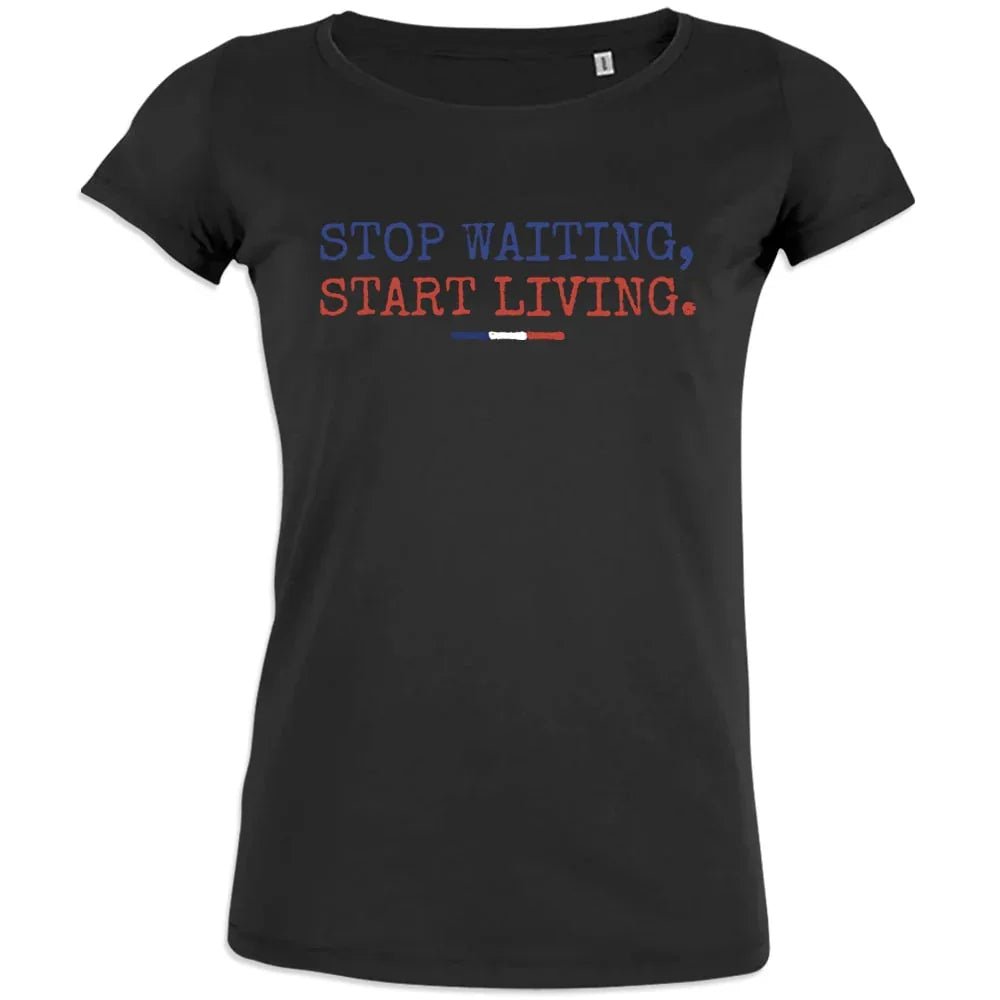 Stop Waiting Start Living Women's Organic Cotton Tee - Create Marketplace