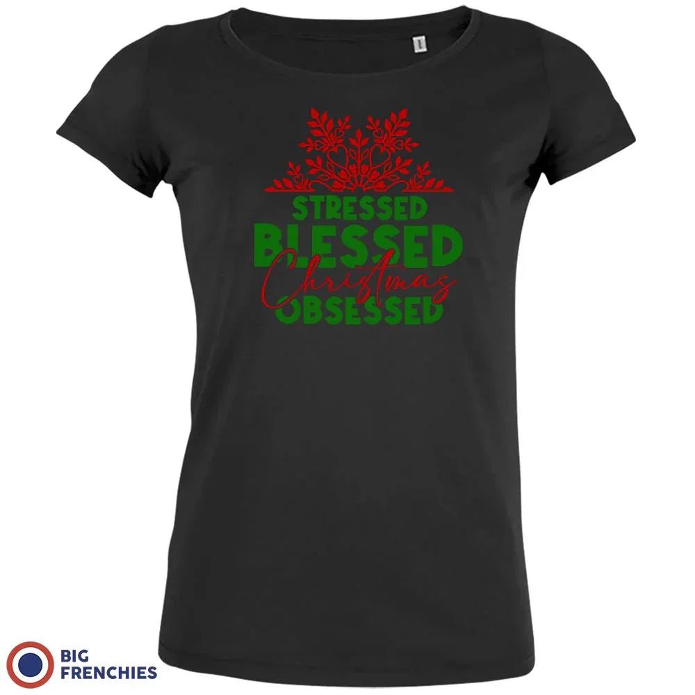 Stressed Blessed Christmas Obsessed Women's Organic Cotton Tee - Create Marketplace