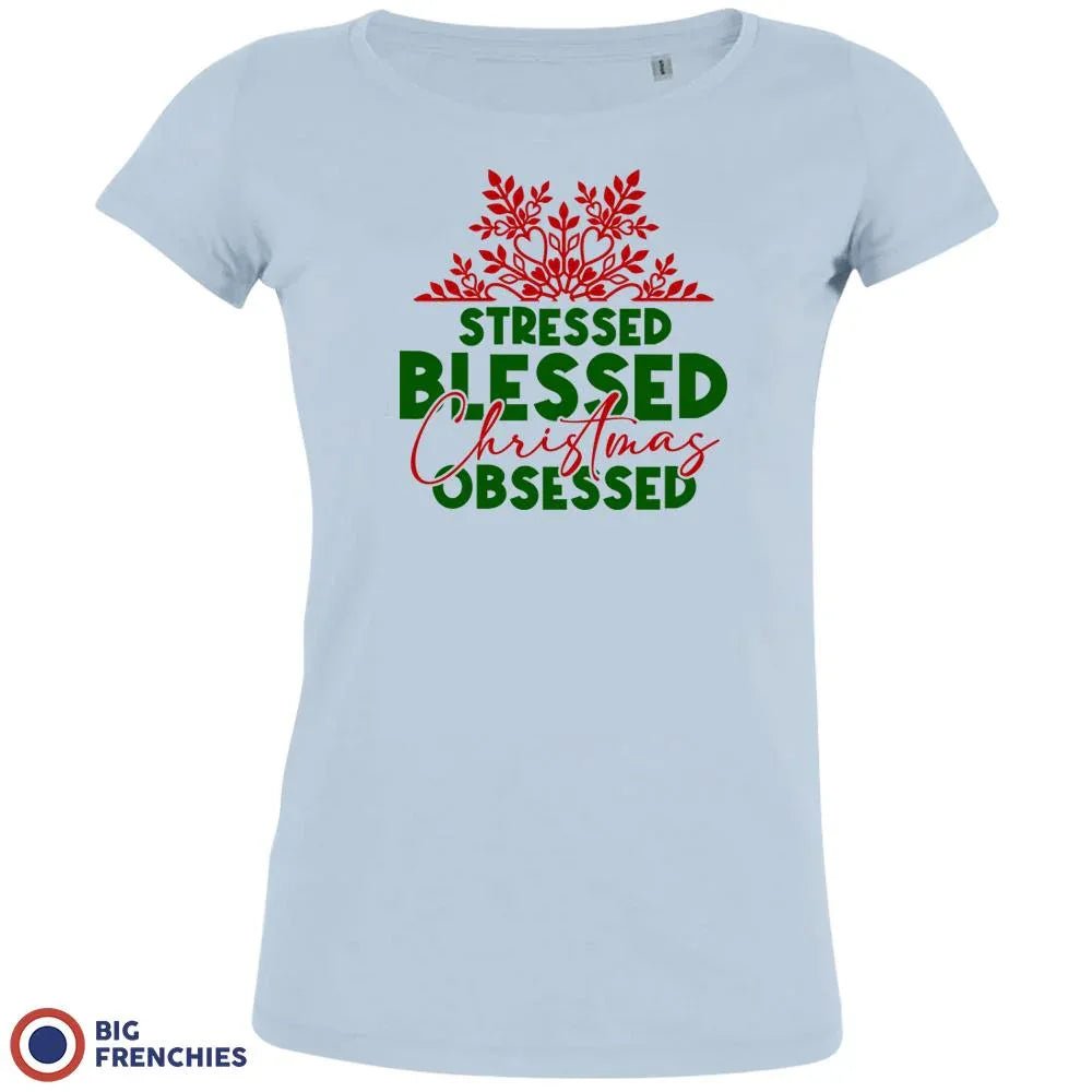 Stressed Blessed Christmas Obsessed Women's Organic Cotton Tee - Create Marketplace